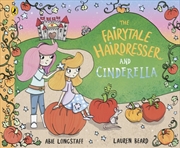 Buy The Fairytale Hairdresser And Cinderella