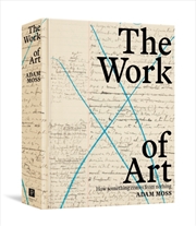 Buy The Work Of Art : How Something Comes From Nothing