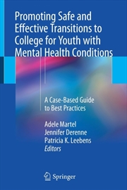 Buy Promoting Safe And Effective Transitions To College For Youth With Mental Health Conditions : A Case