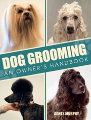 Buy Dog Grooming : An Owners Handbook