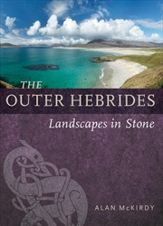 Buy The Outer Hebrides : Landscapes In Stone