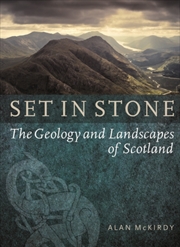 Buy Set In Stone : The Geology And Landscapes Of Scotland