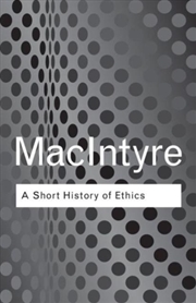 Buy A Short History Of Ethics : A History Of Moral Philosophy From The Homeric Age To The 20th Century