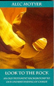 Buy Look To The Rock : Old Testament Background To Our Understanding Of Christ