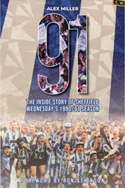 Buy '91 : The Inside Story Of Sheffield Wednesday's Historic 1990/91 Season