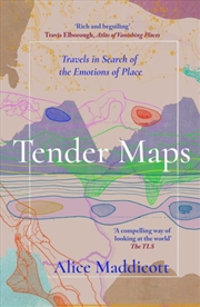 Buy Tender Maps : Travels In Search Of The Emotions Of Place