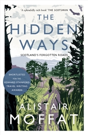 Buy The Hidden Ways : Scotland's Forgotten Roads