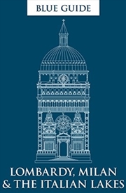 Buy Blue Guide Lombardy, Milan & The Italian Lakes