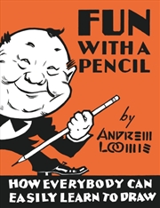 Buy Fun With A Pencil : How Everybody Can Easily Learn To Draw