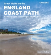 Buy Great Walks On The England Coast Path : 30 Classic Walks On The Longest National Trail