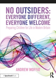 Buy No Outsiders: Everyone Different, Everyone Welcome : Preparing Children For Life In Modern Britain