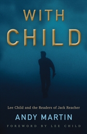 Buy With Child : Lee Child And The Readers Of Jack Reacher