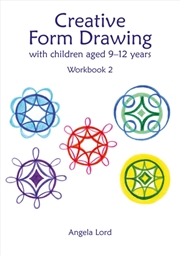 Buy Creative Form Drawing With Children Aged 9-12 : Workbook 2