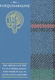 Buy The Farquharsons : The Origins Of The Clan Farquharson And Their Place In History