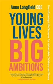Buy Young Lives, Big Ambitions : Transforming Life Chances For Vulnerable Children And Teens