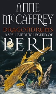 Buy Dragondrums : (Dragonriders Of Pern: 6): Deception And Discretion Loom Large In This Fan-Favourite F