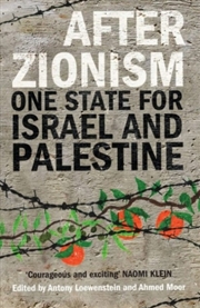 Buy After Zionism : One State For Israel And Palestine