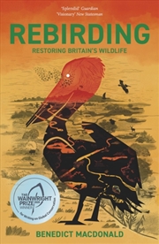 Buy Rebirding : Restoring Britain's Wildlife