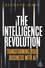 Buy The Intelligence Revolution : Transforming Your Business With Ai