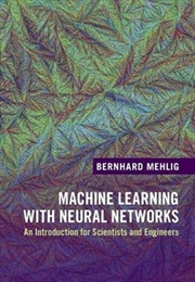 Buy Machine Learning With Neural Networks : An Introduction For Scientists And Engineers