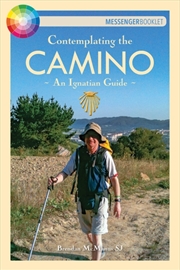 Buy Contemplating The Camino : An Ignatian Guide