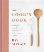Buy The Cook`S Book – Recipes For Keeps & Essential Techniques To Master Everyday Cooking