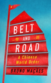 Buy Belt And Road : A Chinese World Order