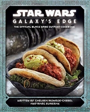 Buy Star Wars - Galaxy's Edge: The Official Black Spire Outpost Cookbook