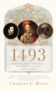 Buy 1493 : How Europe's Discovery Of The Americas Revolutionized Trade, Ecology And Life On Earth