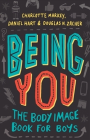 Buy Being You : The Body Image Book For Boys