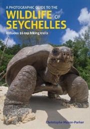Buy A Photographic Guide To The Wildlife Of Seychelles