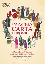 Buy The Magna Carta Chronicle : A Young Person's Guide To 800 Years In The Fight For Freedom