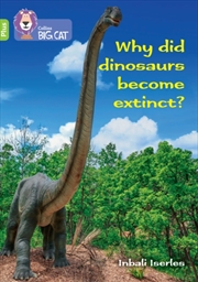 Buy Why Did Dinosaurs Become Extinct? : Band 11+/Lime Plus