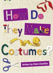 Buy Bug Club Independent Non Fiction Year 3 Brown A How Do They Make ..... Costumes