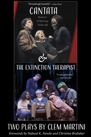 Buy Cantata & The Extinction Therapist : Two Plays By Clem Martini