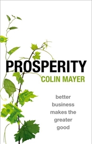 Buy Prosperity : Better Business Makes The Greater Good