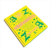 Buy Whimwondery : An Alphabetarium Of Useful Nonsense Inventions