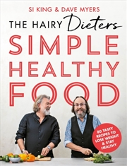 Buy The Hairy Dieters' Simple Healthy Food : 80 Tasty Recipes To Lose Weight And Stay Healthy