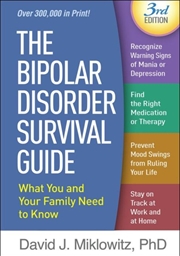 Buy The Bipolar Disorder Survival Guide, Third Edition : What You And Your Family Need To Know
