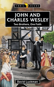 Buy John And Charles Wesley: Two Brothers, One Faith