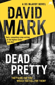 Buy Dead Pretty : The 5th Ds Mcavoy Novel From The Richard & Judy Bestselling Author