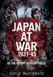 Buy Japan At War 1931-45 : As The Cherry Blossom Falls