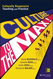 Buy Culture To The Max! : Culturally Responsive Teaching And Practice