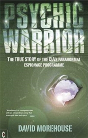 Buy Psychic Warrior : The True Story Of The Cia's Paranormal Espionage Programme