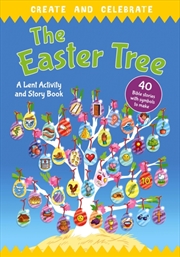 Buy Create And Celebrate: The Easter Tree : A Lent Activity And Story Book