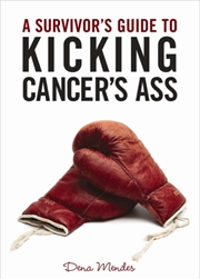Buy A Survivor's Guide To Kicking Cancer's Ass