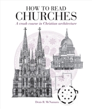 Buy How To Read Churches : A Crash Course In Christian Architecture
