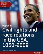 Buy Edexcel A Level History, Paper 3: Civil Rights And Race Relations In The Usa, 1850-2009 Student Book