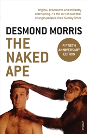Buy The Naked Ape : A Zoologist's Study Of The Human Animal