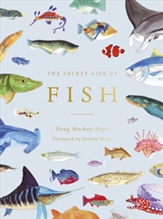 Buy The Secret Life Of Fish : The Astonishing Truth About Our Aquatic Cousins